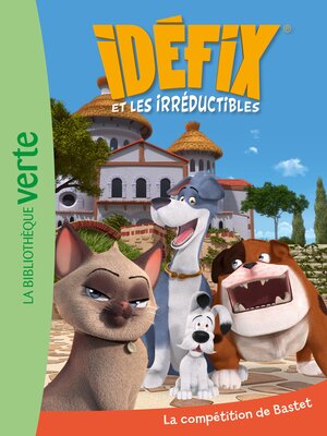 cover image of Idéfix et les Irréductibles 07--La compétition de Bastet